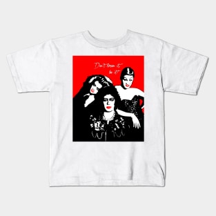 The Rocky Horror Picture Show | Don’t dream it, be it! | Pop Art Kids T-Shirt